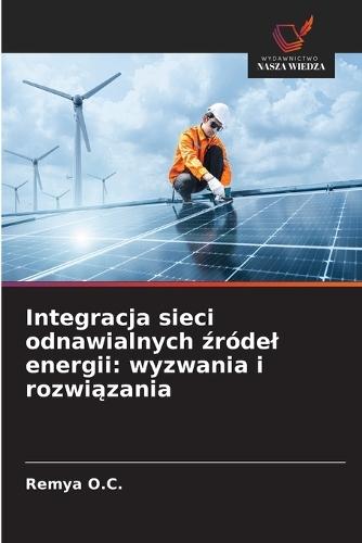 Integracja sieci odnawialnych źródel energii: wyzwania i rozwiązania