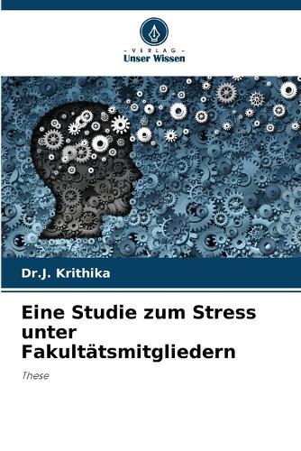 Eine Studie zum Stress unter Fakultätsmitgliedern