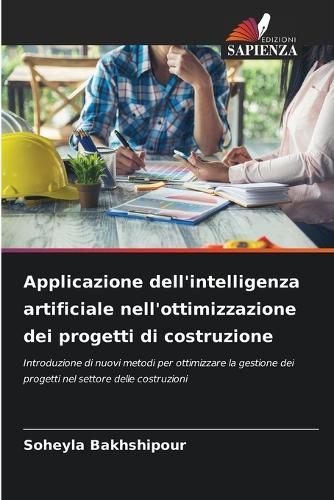 Applicazione dell'intelligenza artificiale nell'ottimizzazione dei progetti di costruzione