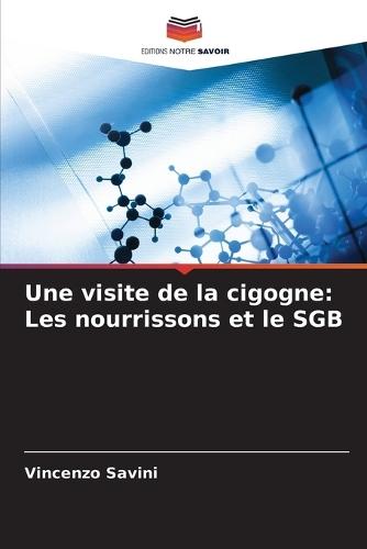 Une visite de la cigogne: Les nourrissons et le SGB