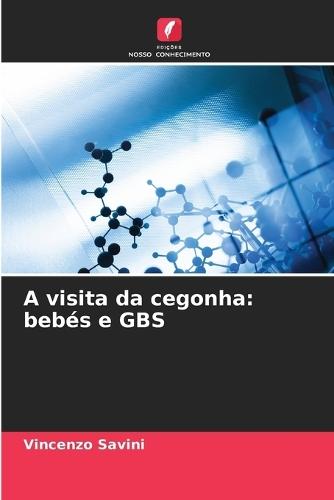 A visita da cegonha: bebés e GBS