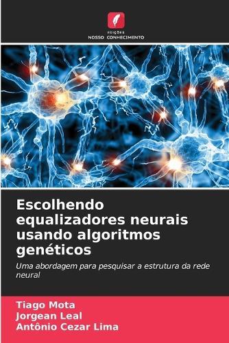 Escolhendo equalizadores neurais usando algoritmos genéticos