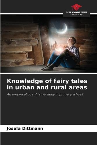 Knowledge of fairy tales in urban and rural areas