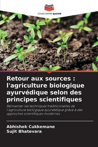 Retour aux sources: l'agriculture biologique ayurvédique selon des principes scientifiques