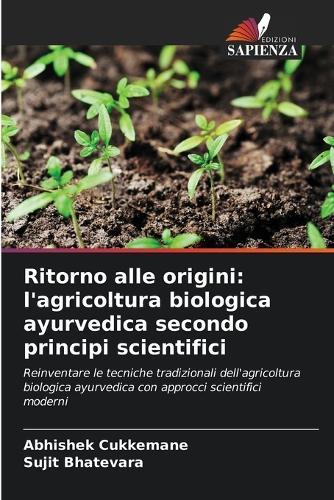 Ritorno alle origini: l'agricoltura biologica ayurvedica secondo principi scientifici