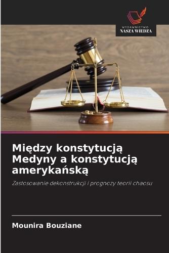 Między konstytucją Medyny a konstytucją amerykańską