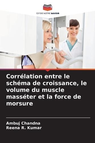 Corrélation entre le schéma de croissance, le volume du muscle masséter et la force de morsure