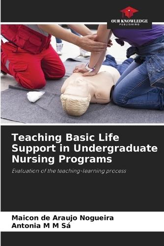 Teaching Basic Life Support in Undergraduate Nursing Programs