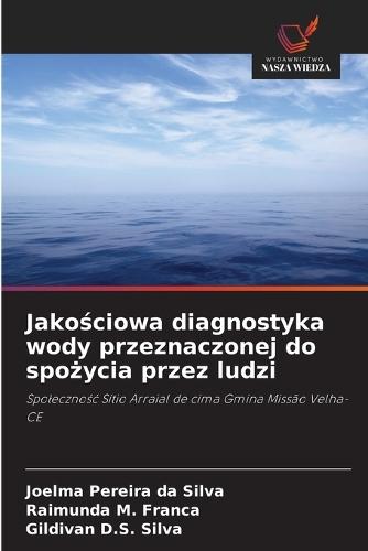 Jako&#347;ciowa diagnostyka wody przeznaczonej do spo&#380;ycia przez ludzi