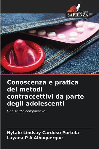Conoscenza e pratica dei metodi contraccettivi da parte degli adolescenti