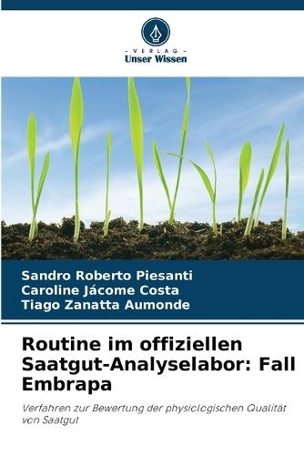 Routine im offiziellen Saatgut-Analyselabor: Fall Embrapa