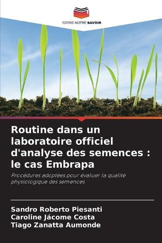 Routine dans un laboratoire officiel d'analyse des semences: le cas Embrapa