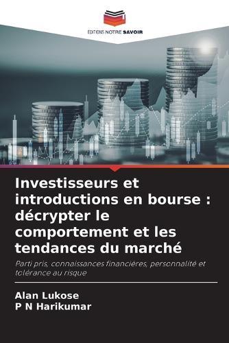 Investisseurs et introductions en bourse: décrypter le comportement et les tendances du marché