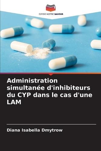 Administration simultanée d'inhibiteurs du CYP dans le cas d'une LAM