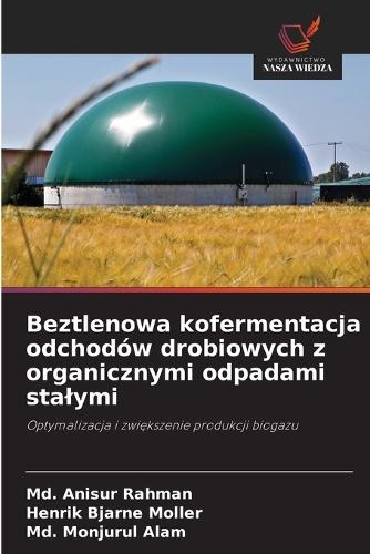 Beztlenowa kofermentacja odchodów drobiowych z organicznymi odpadami stalymi