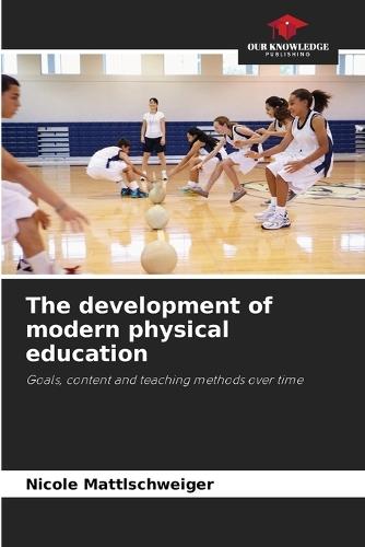 The development of modern physical education