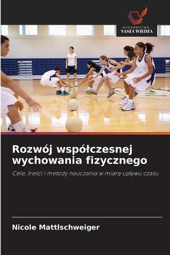 Rozwój wspólczesnej wychowania fizycznego