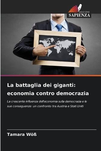 La battaglia dei giganti: economia contro democrazia