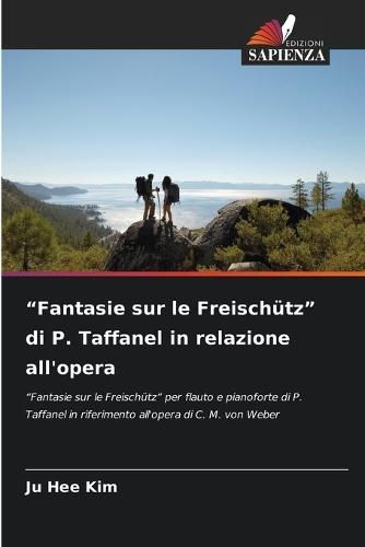 ""Fantasie sur le Freischütz"" di P. Taffanel in relazione all'opera