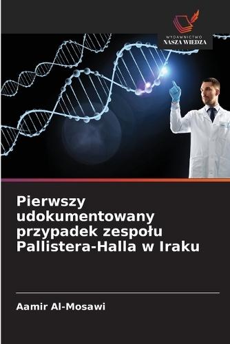 Pierwszy udokumentowany przypadek zespolu Pallistera-Halla w Iraku