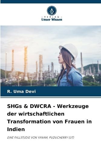 SHGs & DWCRA - Werkzeuge der wirtschaftlichen Transformation von Frauen in Indien