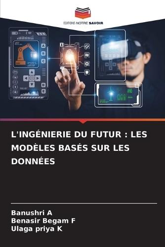 L'Ingénierie Du Futur: Les Modèles Basés Sur Les Données