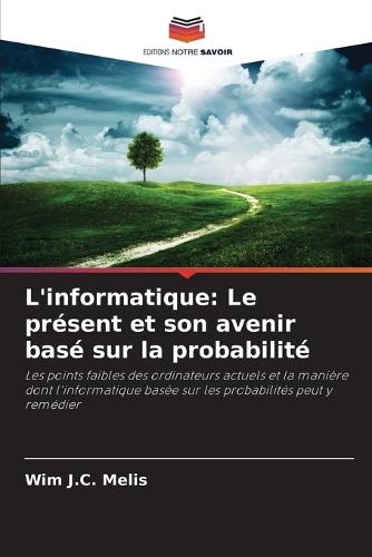 L'informatique: Le présent et son avenir basé sur la probabilité