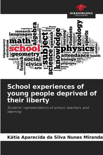 School experiences of young people deprived of their liberty