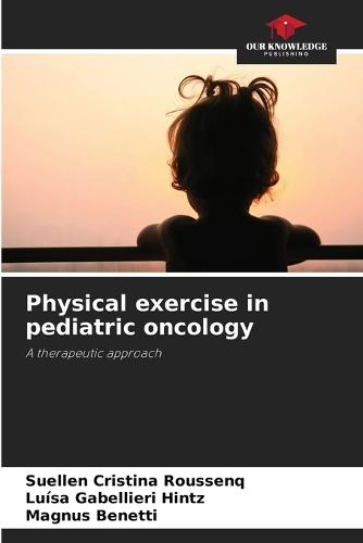 Physical exercise in pediatric oncology