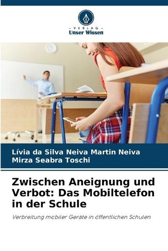 Zwischen Aneignung und Verbot: Das Mobiltelefon in der Schule