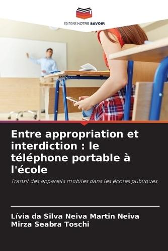 Entre appropriation et interdiction: le téléphone portable à l'école
