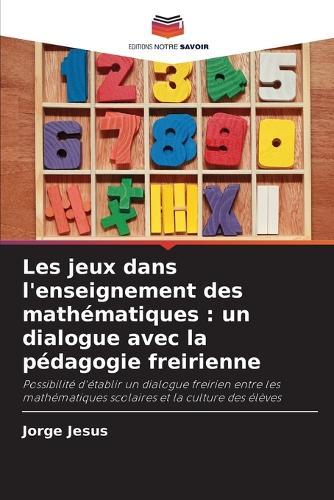 Les jeux dans l'enseignement des mathématiques: un dialogue avec la pédagogie freirienne