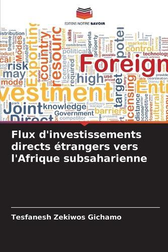 Flux d'investissements directs étrangers vers l'Afrique subsaharienne
