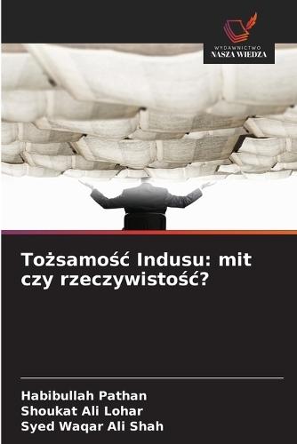 Tożsamośc Indusu: mit czy rzeczywistośc?