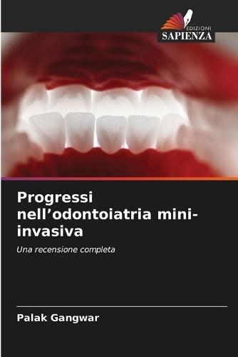 Progressi nell'odontoiatria mini-invasiva