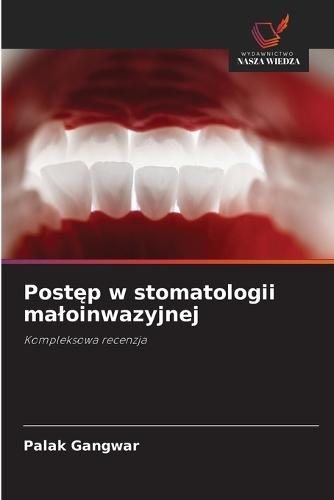 Postęp w stomatologii maloinwazyjnej