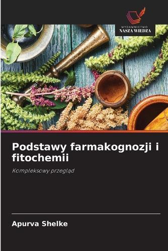 Podstawy farmakognozji i fitochemii