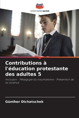 Contributions à l'éducation protestante des adultes 5