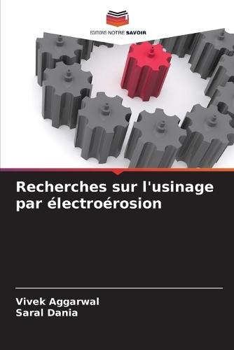 Recherches sur l'usinage par électroérosion