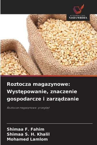 Roztocza magazynowe: Występowanie, znaczenie gospodarcze i zarządzanie
