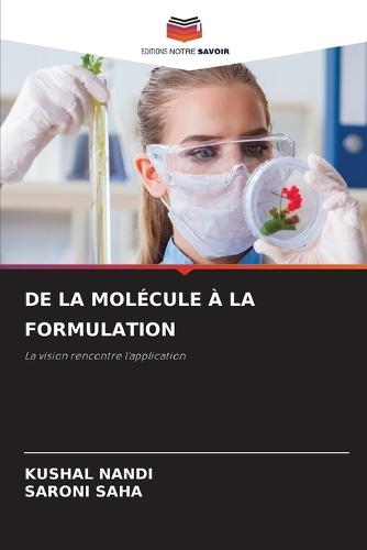 de la Molécule À La Formulation