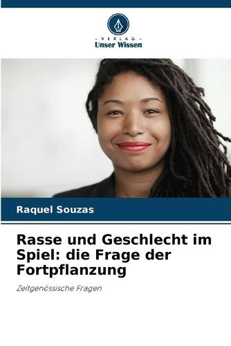 Rasse und Geschlecht im Spiel: die Frage der Fortpflanzung