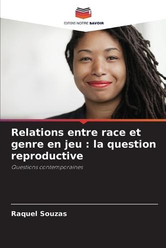 Relations entre race et genre en jeu: la question reproductive
