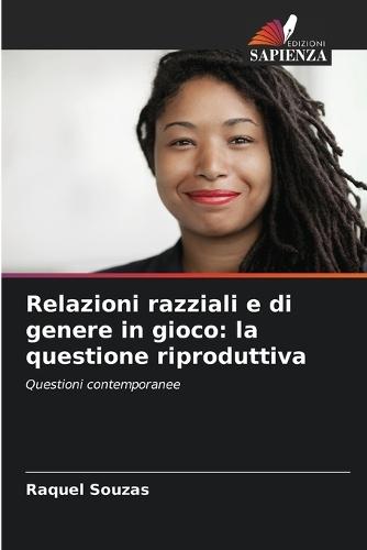 Relazioni razziali e di genere in gioco: la questione riproduttiva