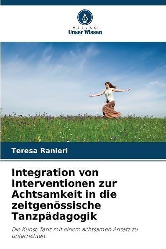 Integration von Interventionen zur Achtsamkeit in die zeitgenössische Tanzpädagogik