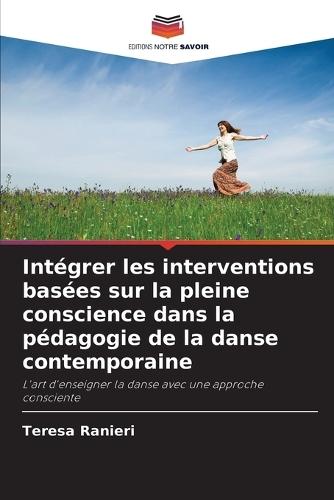 Intégrer les interventions basées sur la pleine conscience dans la pédagogie de la danse contemporaine