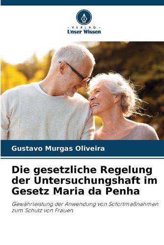 Die gesetzliche Regelung der Untersuchungshaft im Gesetz Maria da Penha