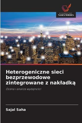 Heterogeniczne sieci bezprzewodowe zintegrowane z nakladk&#261;
