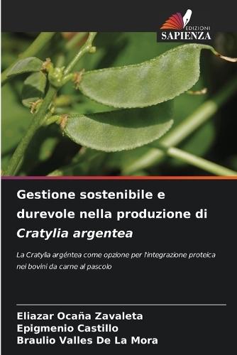 Gestione sostenibile e durevole nella produzione di Cratylia argentea