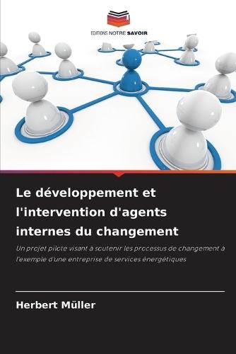 Le développement et l'intervention d'agents internes du changement